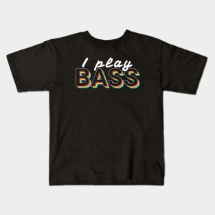 I Play Bass Colorful Text Kids T-Shirt